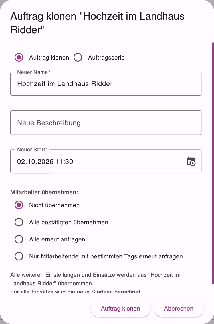 Dialog Auftrag klonen mit Neuer Name, Neue Beschreibung, Neuer Start, Neues Ende und den Optionen zum Übernehmen der Mitarbeiter