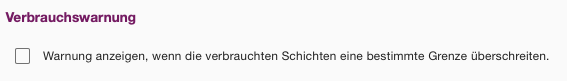 Einstellungsdialog für die Verbrauchswarnung mit Aktivierungshaken und den beiden Auswahloptionen