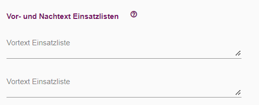 Eingabefelder für Vor- und Nachtext bei gedruckten Einsatzlisten