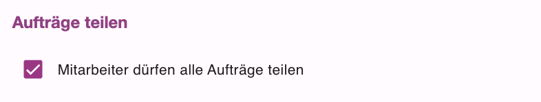 Einstellung Aufträge teilen