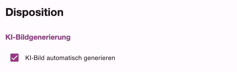 Einstellungen, Abschnitt Disposition mit der Einstellung KI-Bildgenerierung und dem Haken KI-Bild automatisch generieren