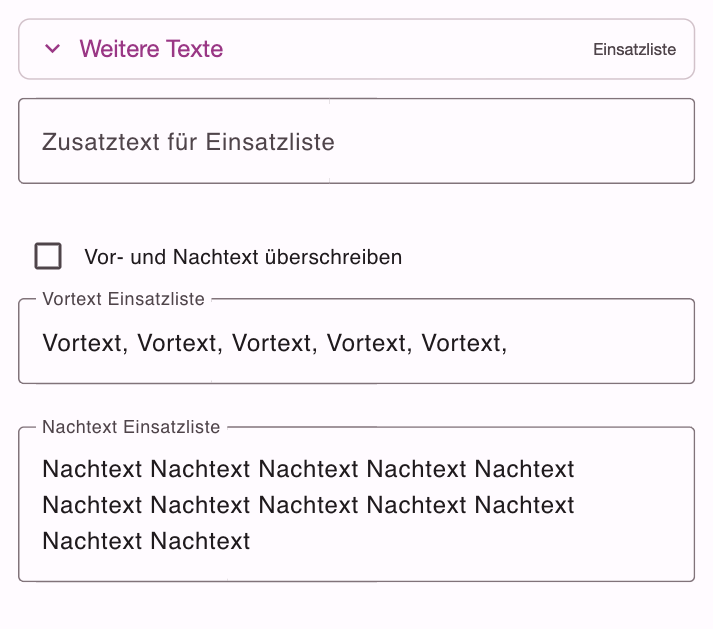 Aufgeklappte Weitere Texte mit Zusatztext für Einsatzliste, Vor- und Nachtext überschreiben, Vortext und Nachtext Einsatzliste