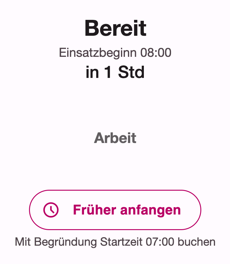 Schaltfläche Früher anfangen mit dem Hinweis, welche Startzeit mit Begründung gebucht würde